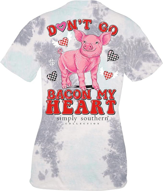 Simply Southern - Don't go bacon my heart shirt